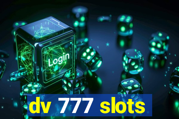 dv 777 slots